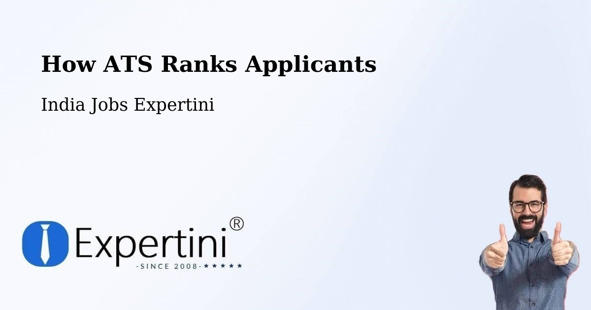 How ATS Ranks Applicants - India Jobs Expertini
