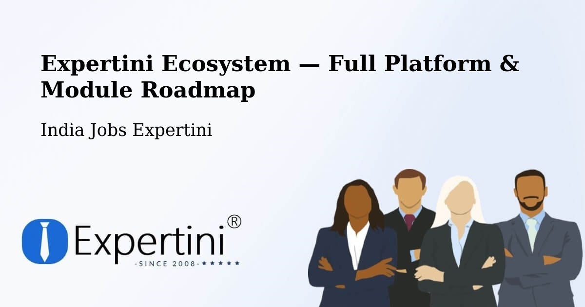 Expertini Ecosystem — Full Platform & Module Roadmap – Dindigul